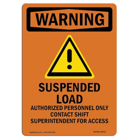 Signmission Safety Sign, OSHA WARNING, 7" Height, Suspended Load Authorized, Portrait OS-WS-D-57-V-13554